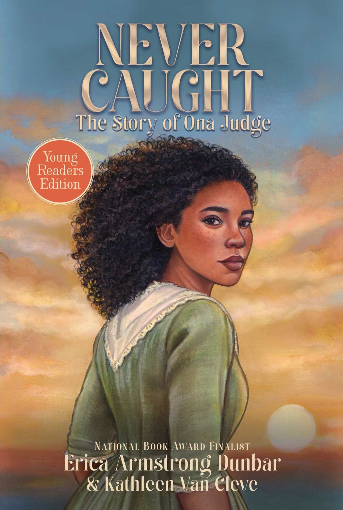 Never Caught, the Story of Ona Judge: Young Readers Edition