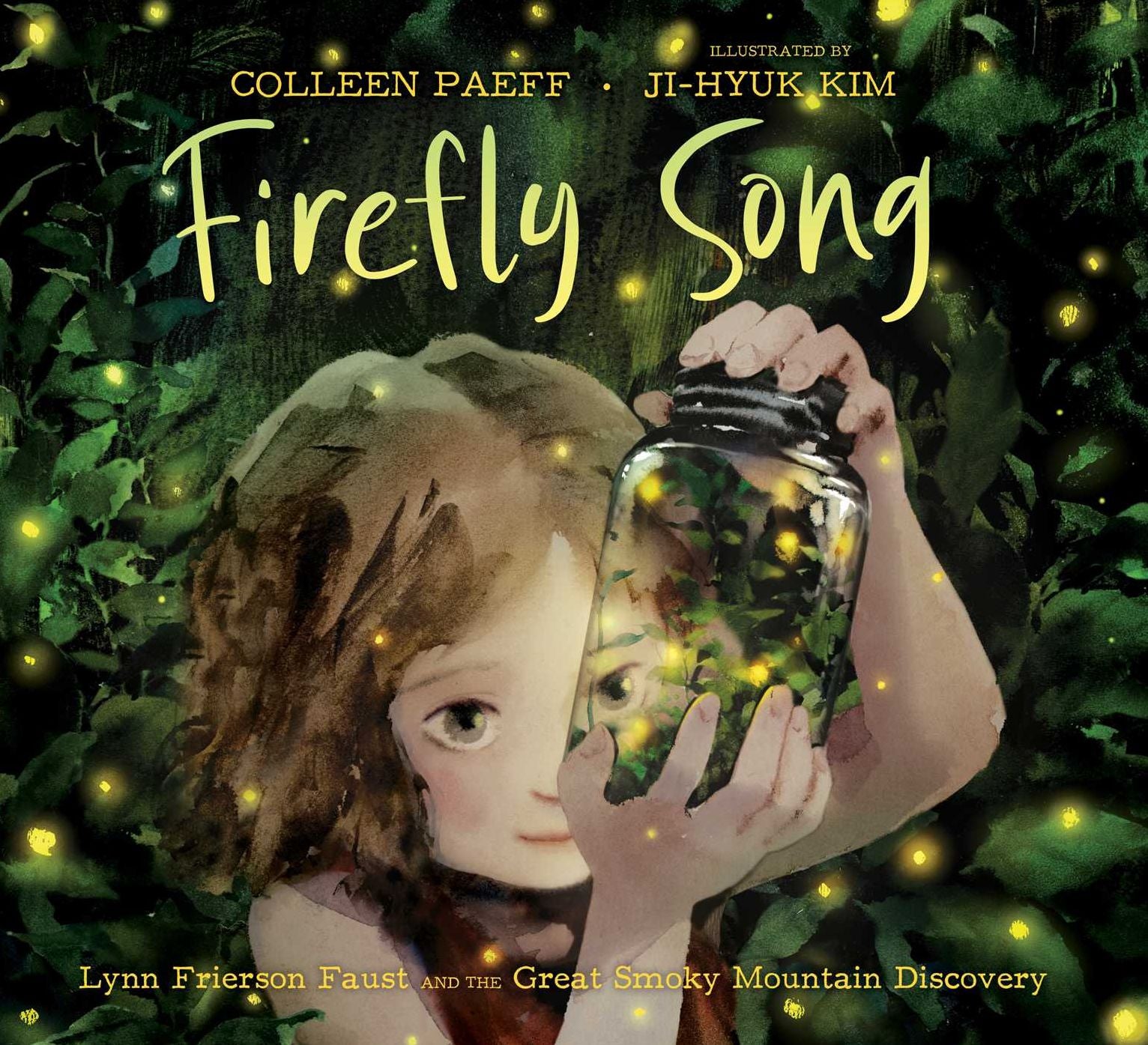 Firefly Song: Lynn Frierson Faust and the Great Smoky Mountain Discove Firefly Song: Lynn Frierson Faust and the Great Smoky Mountain Discove