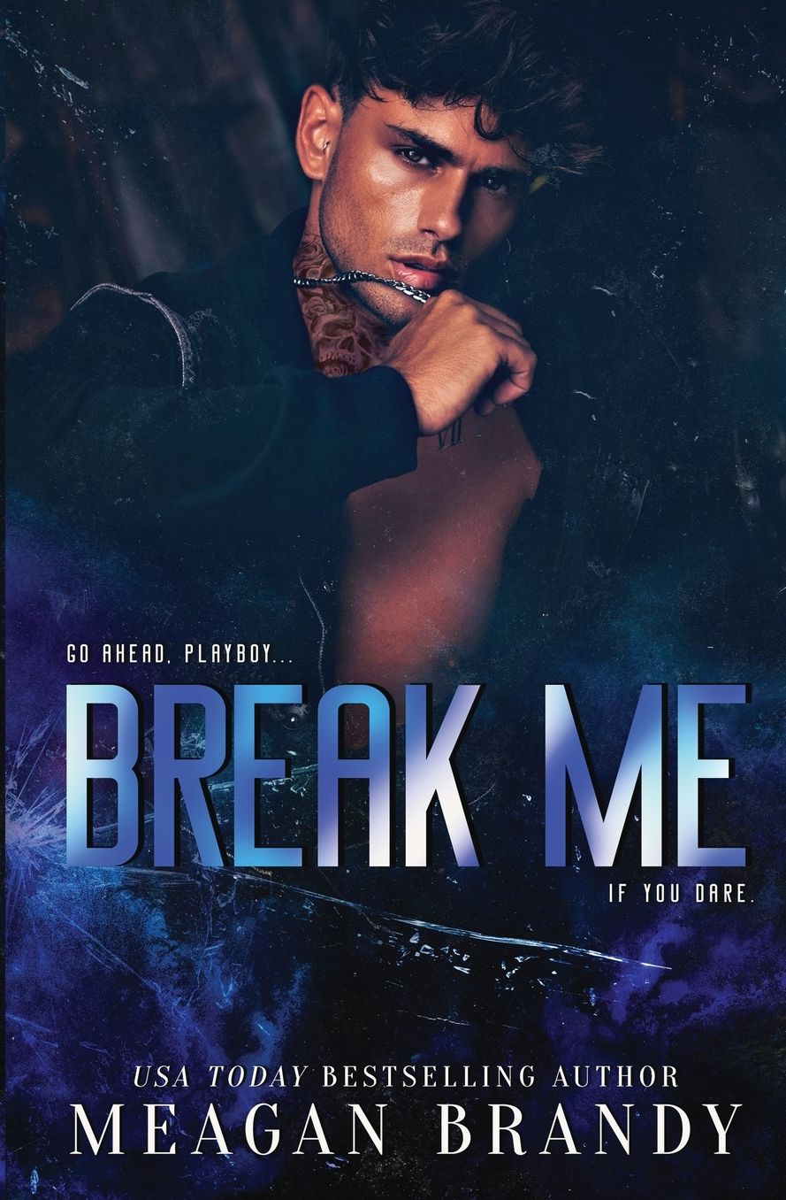 Break Me: An Opposites Attract Romance