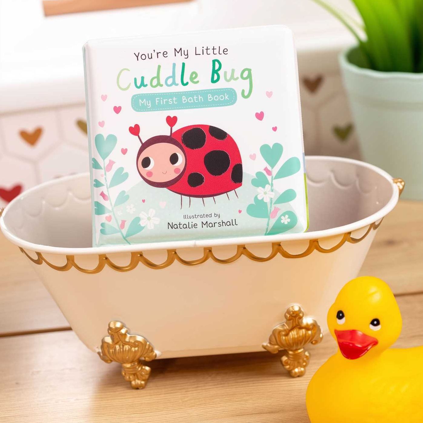 You're My Little Cuddle Bug: My First Bath Book