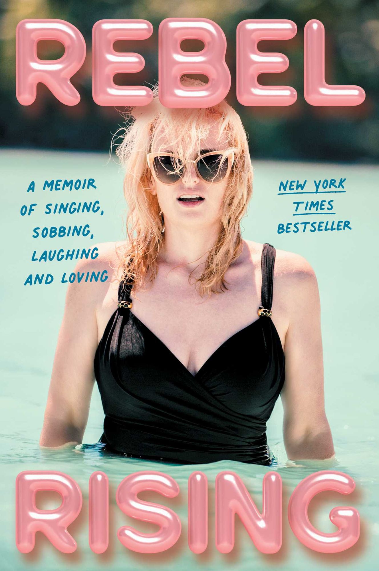Rebel Rising: A Memoir of Singing, Sobbing, Laughing and Loving