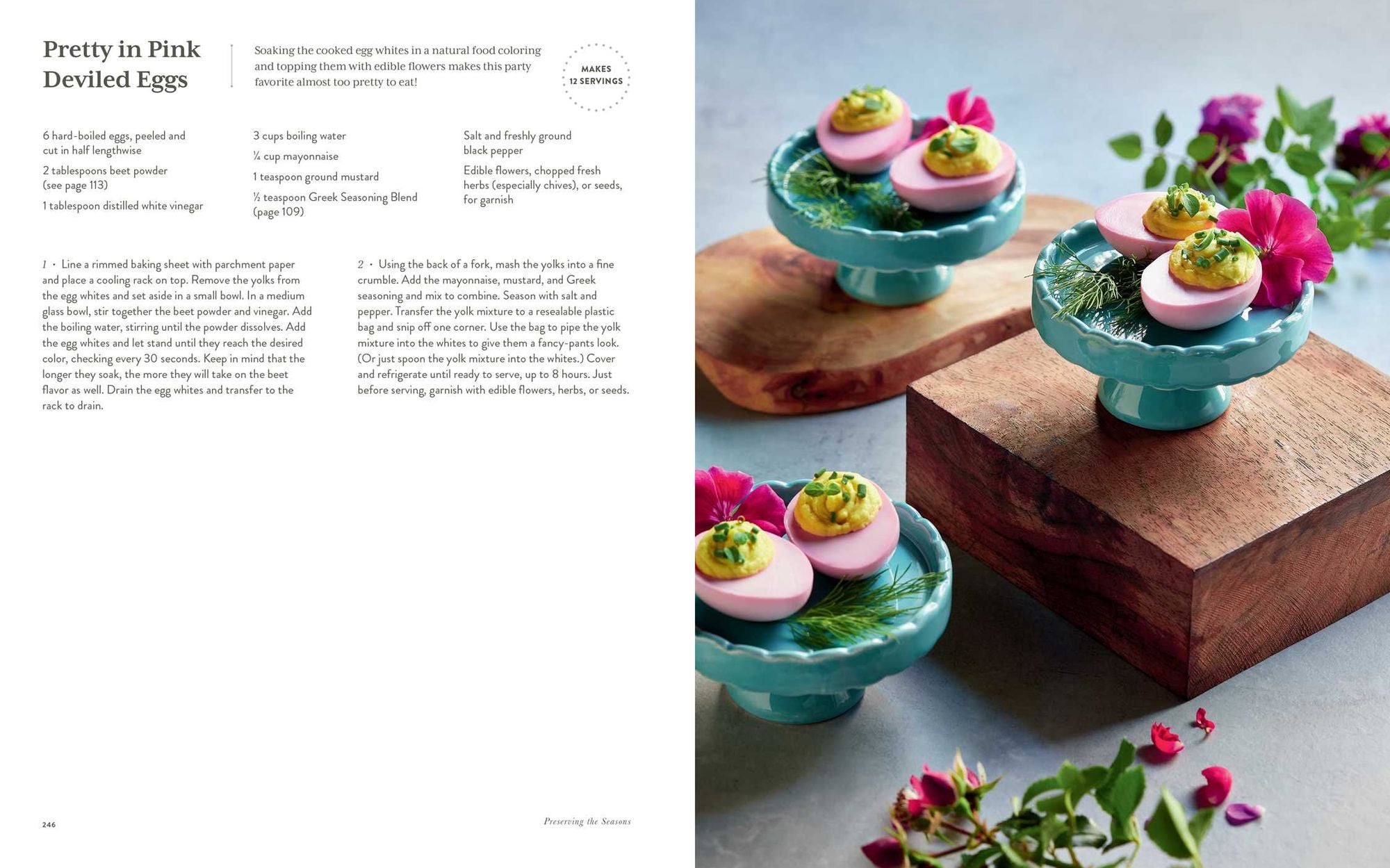 Preserving the Seasons: A Guide to Canned, Jammed, Frozen, Dehydrated, Freeze-Dried, Quick-Pickled, and Infused Produce, Herbs, and Flowers (A Cookbook)