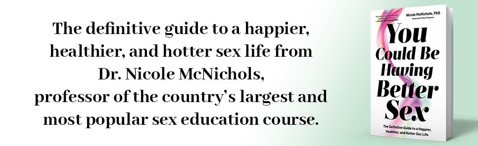 You Could Be Having Better Sex: The Definitive Guide to a Happier, Healthier, and Hotter Sex Life