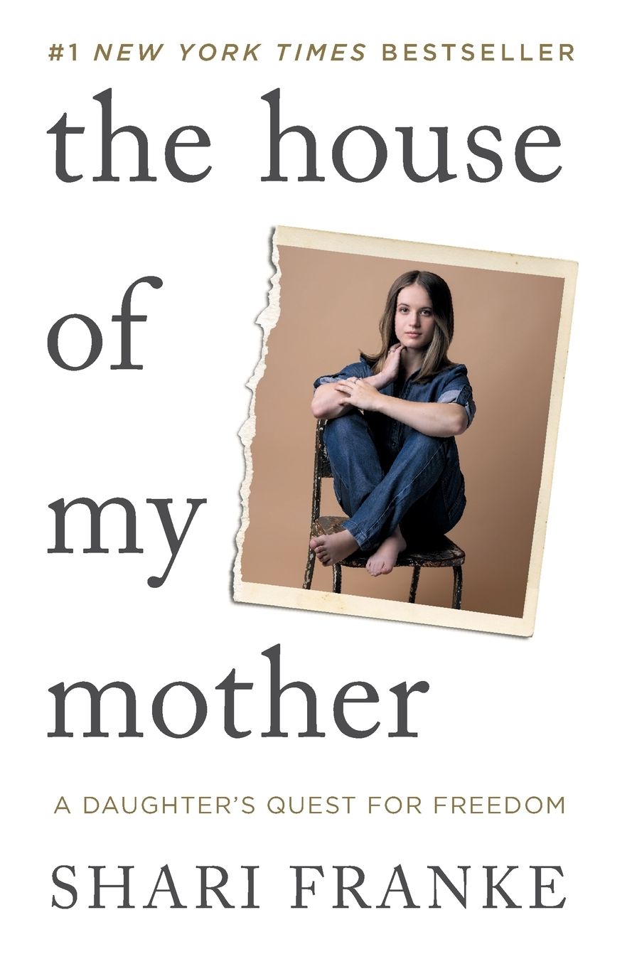 The House of My Mother: A Daughter's Quest for Freedom