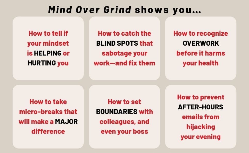 Mind Over Grind: How to Break Free When Work Hijacks Your Life