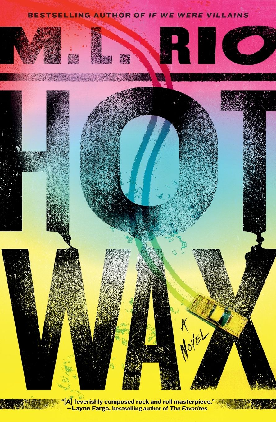 Hot Wax: A Novel