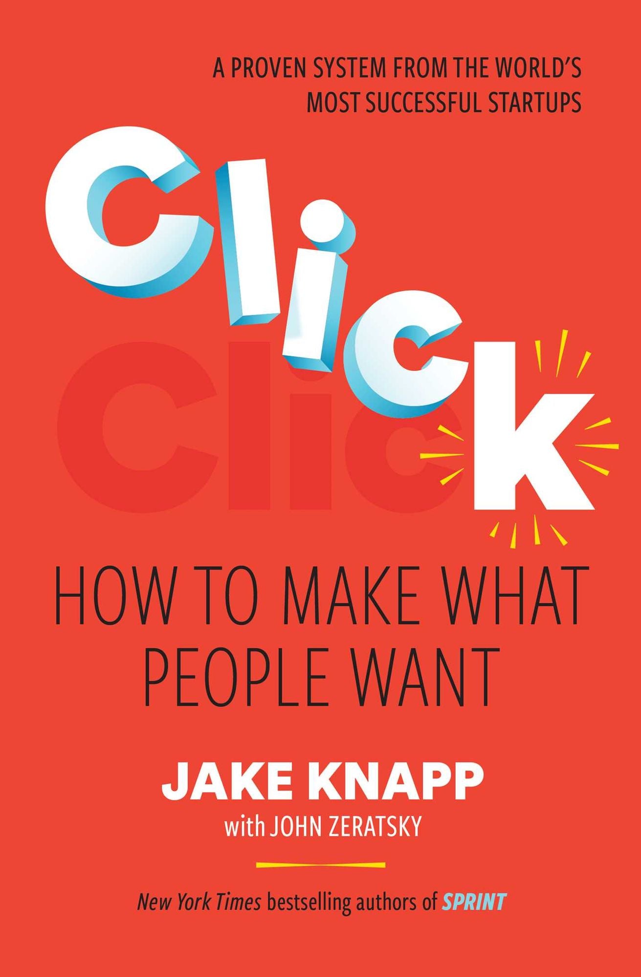 Click: How to Make What People Want