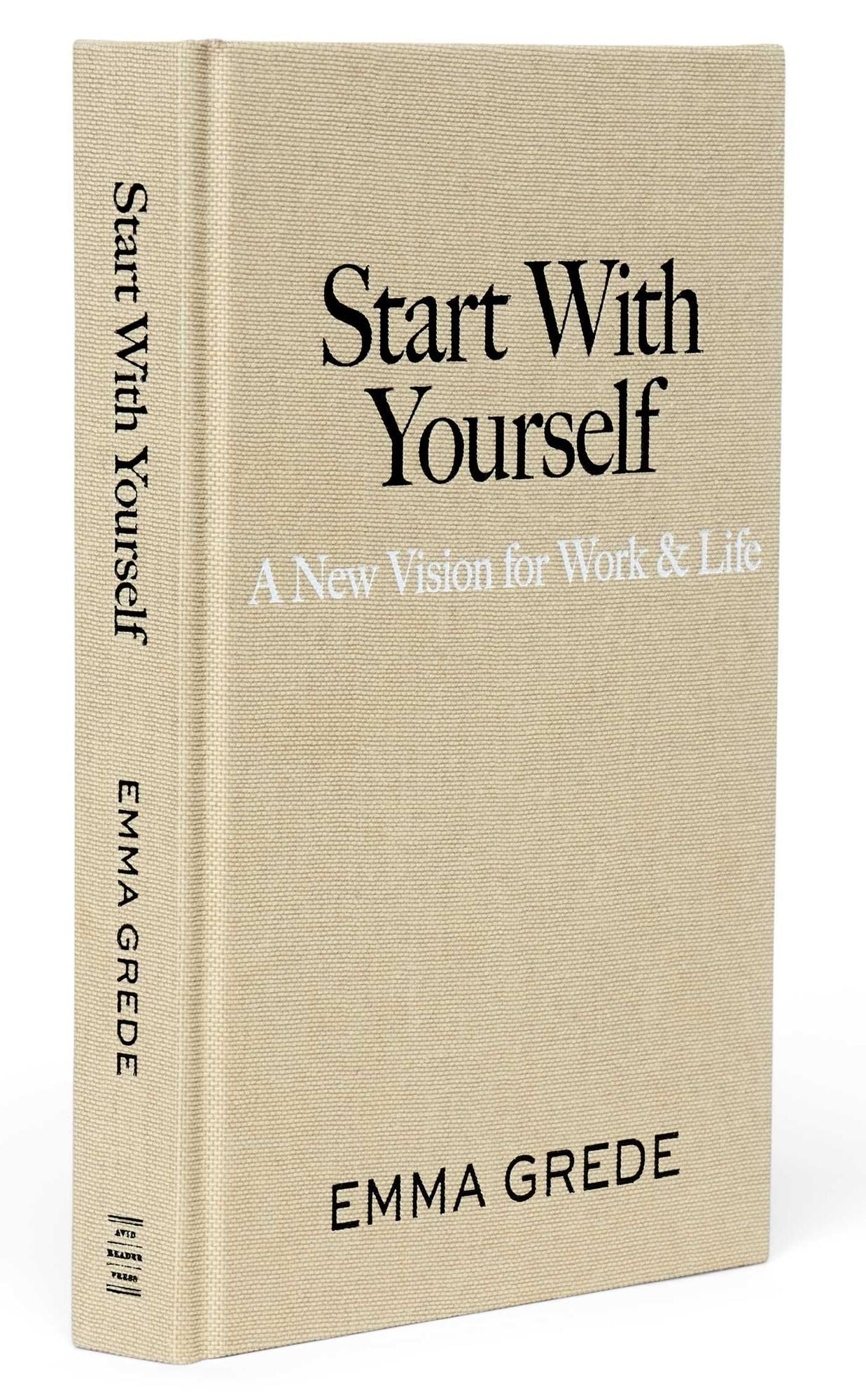 Start With Yourself: A New Vision for Work & Life