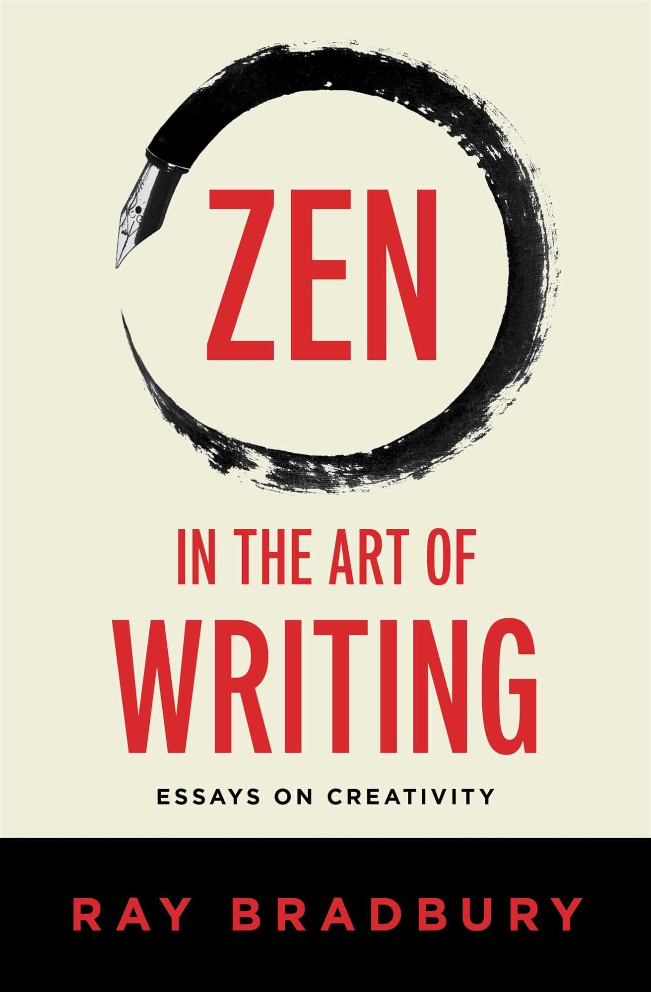 Zen in the Art of Writing: Essays on Creativity