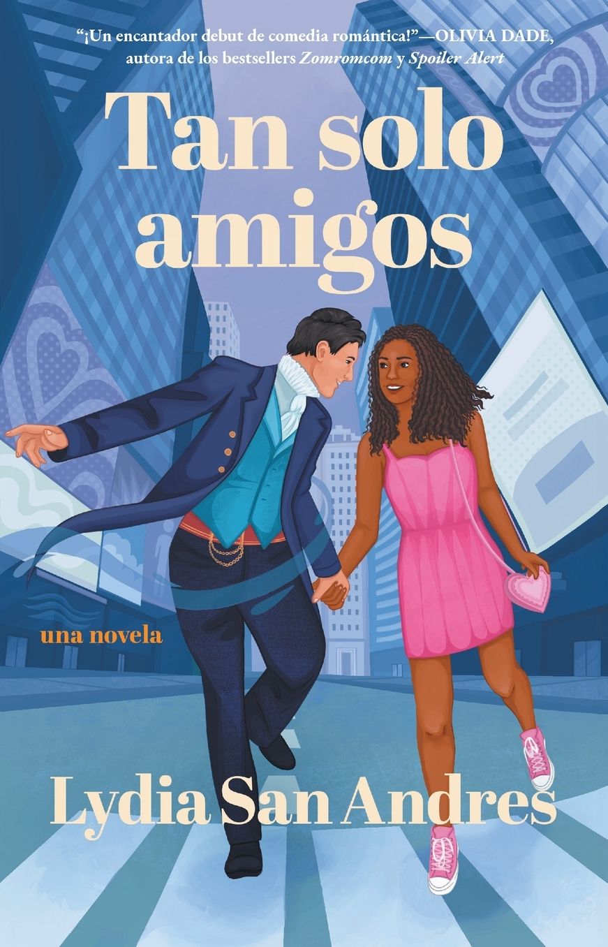 Tan solo amigos, Spanish-language edition of Only Friends: Novela