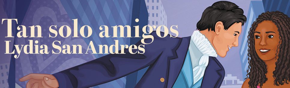 Tan solo amigos, Spanish-language edition of Only Friends: Novela
