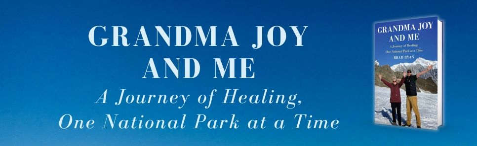 Grandma Joy and Me: A Journey of Healing, One National Park at a Time