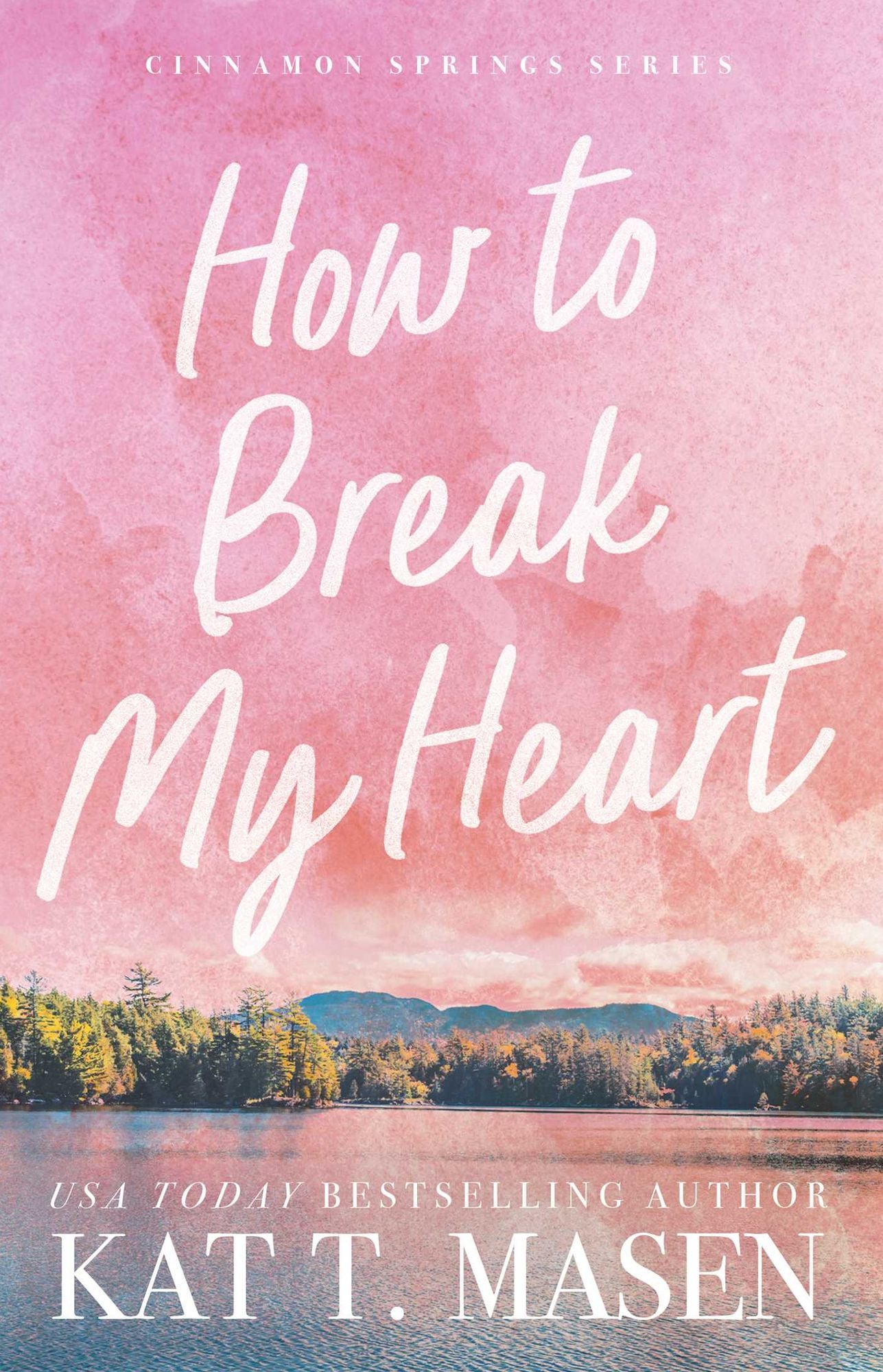 How to Break My Heart: A Novel