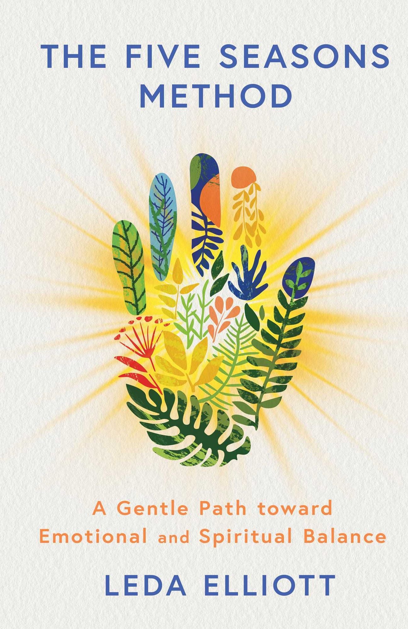 The Five Seasons Method: A Gentle Path toward Emotional and Spiritual Balance