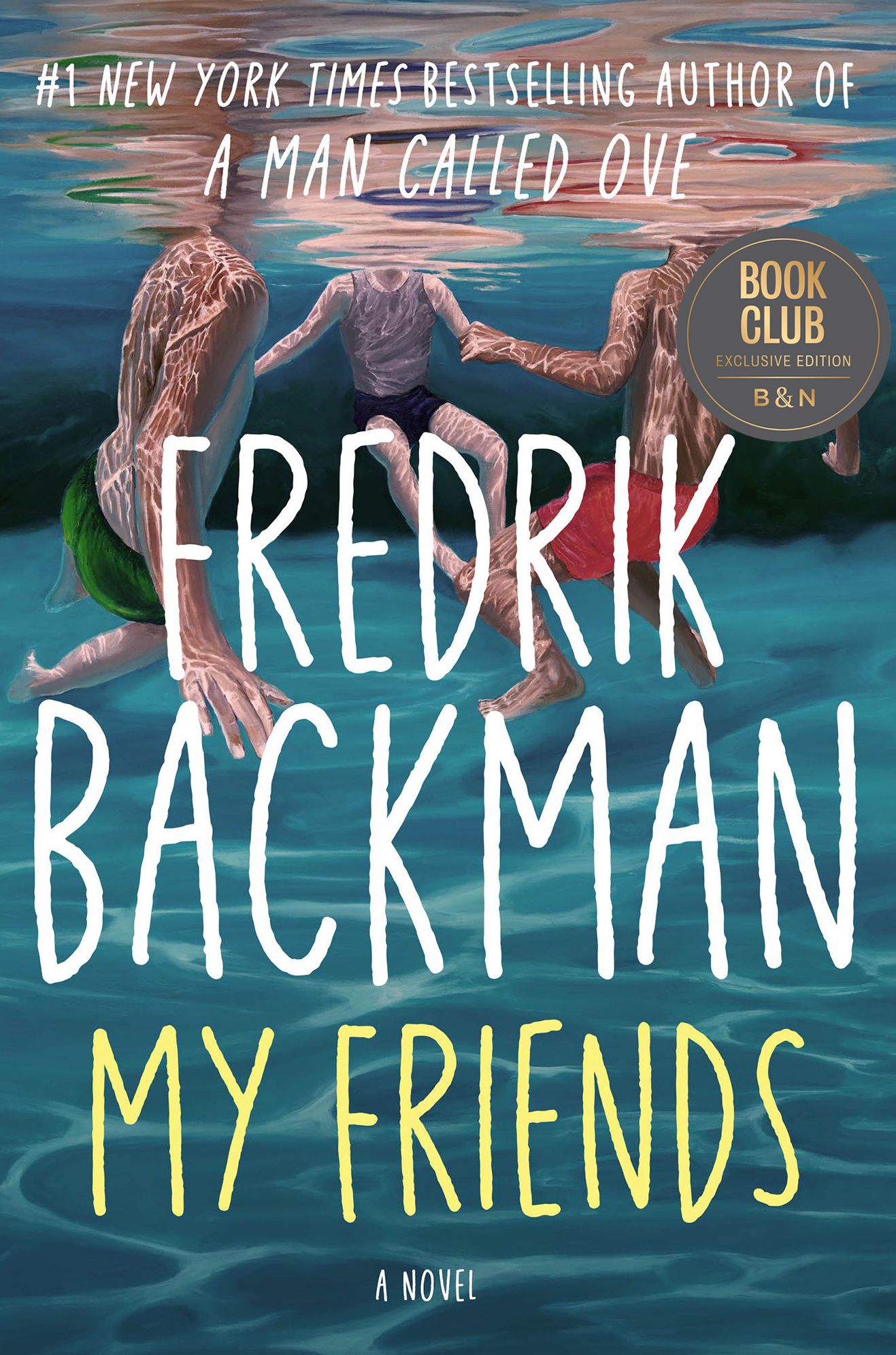 My Friends: A Novel (Barnes & Noble Book Club Edition)