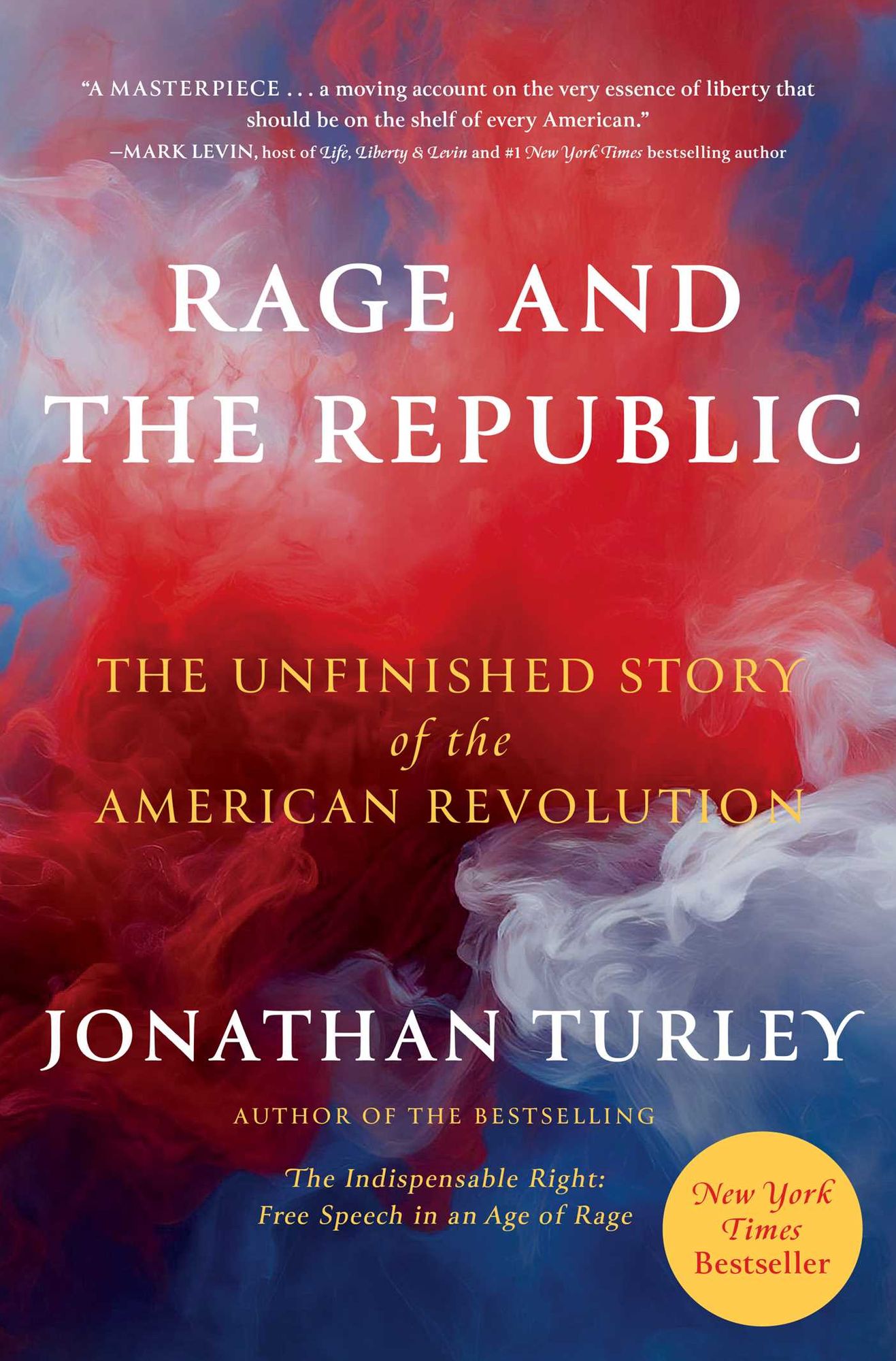 Rage and the Republic: The Unfinished Story of the American Revolution