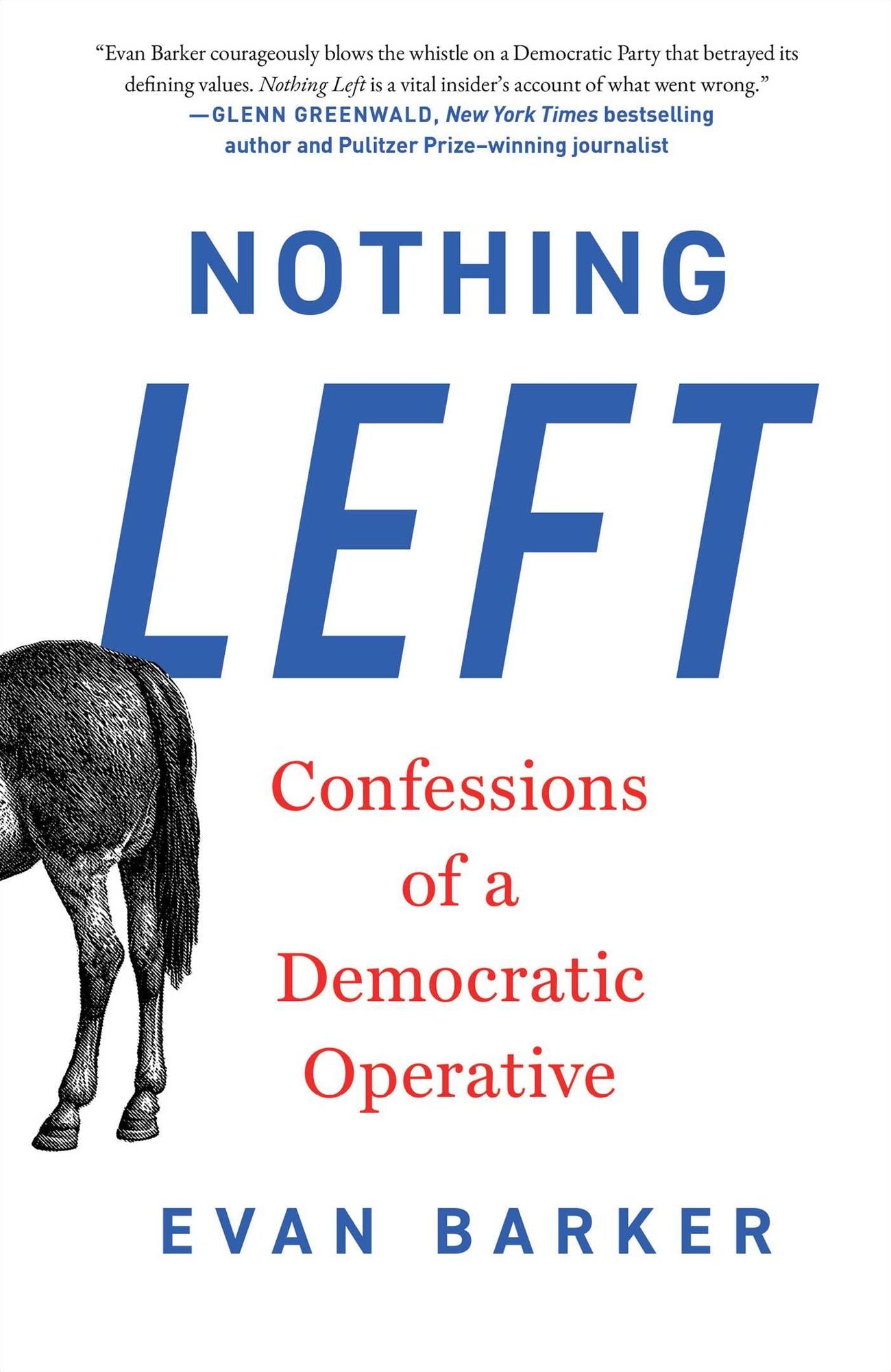 Nothing Left: Confessions of a Democratic Operative