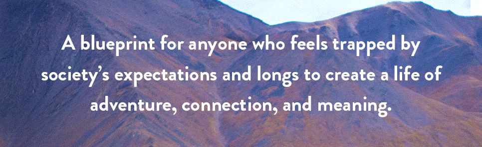 The Wilder Way: A Memoir of Adventure, Freedom, and an Uncharted Life