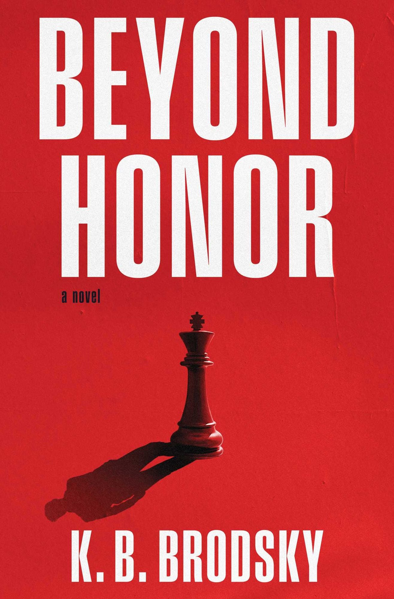 Beyond Honor: A Novel