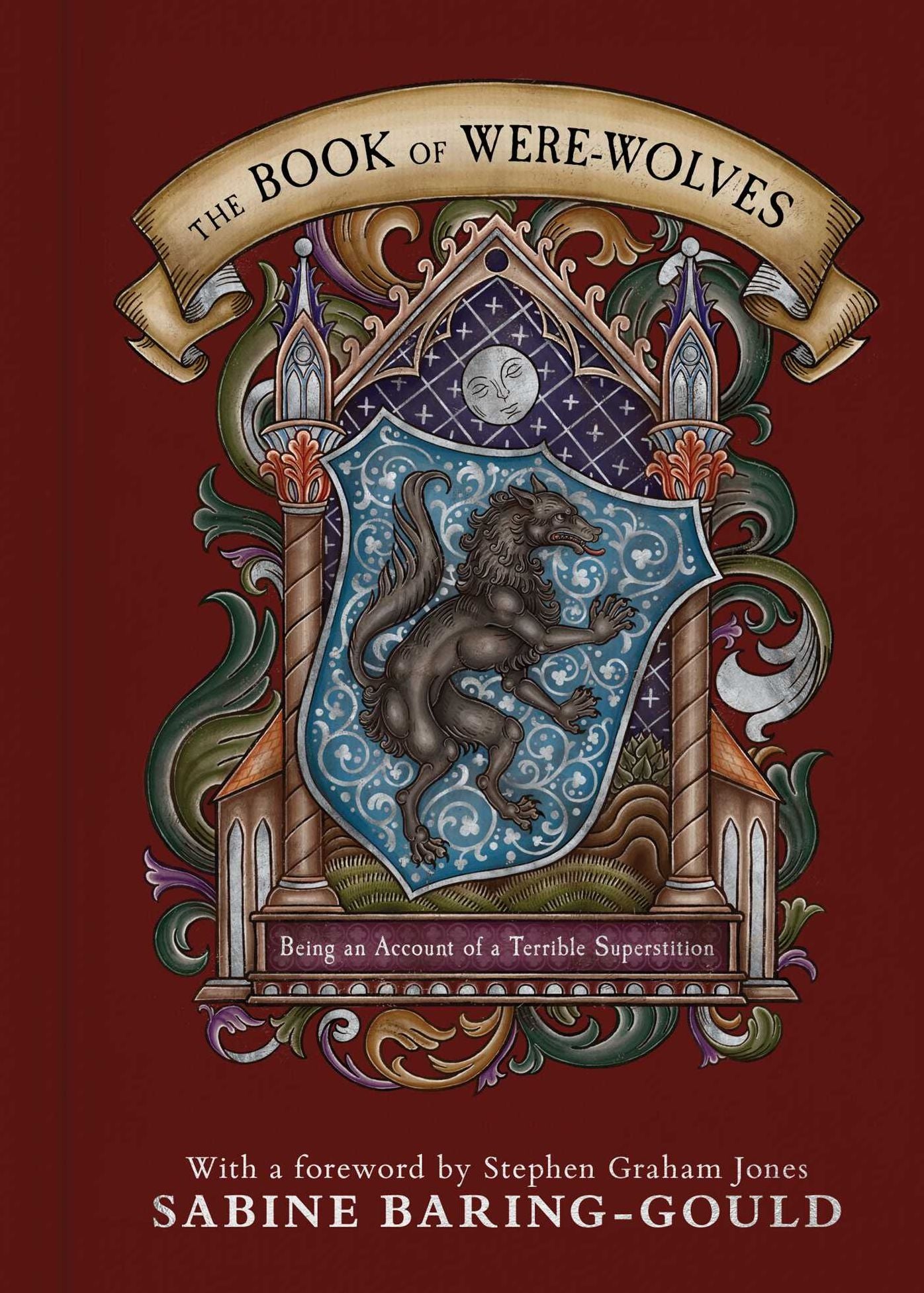 The Book of Were-Wolves: Being an Account of a Terrible Superstition