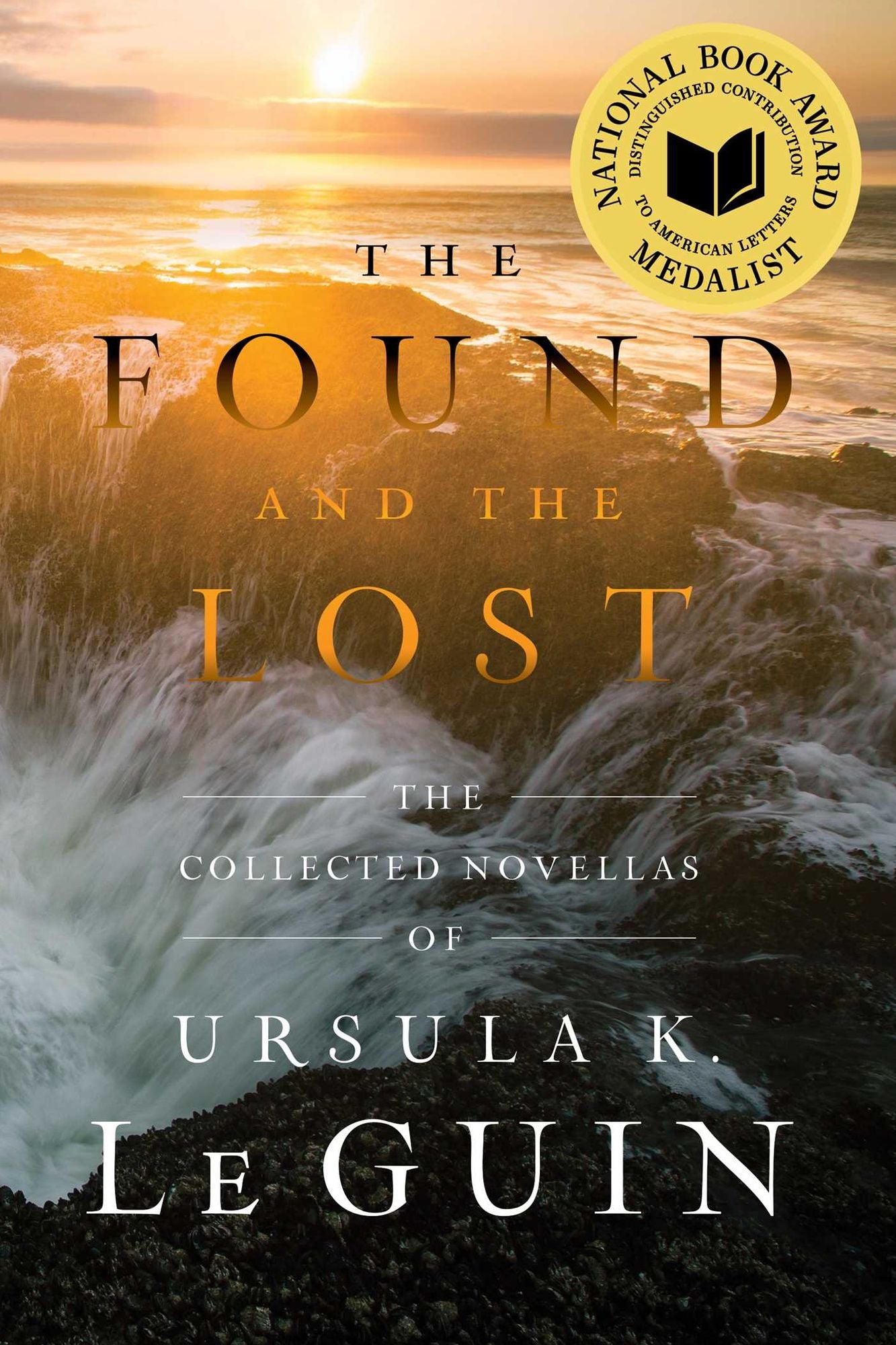 The Found and the Lost: The Collected Novellas of Ursula K. Le Guin