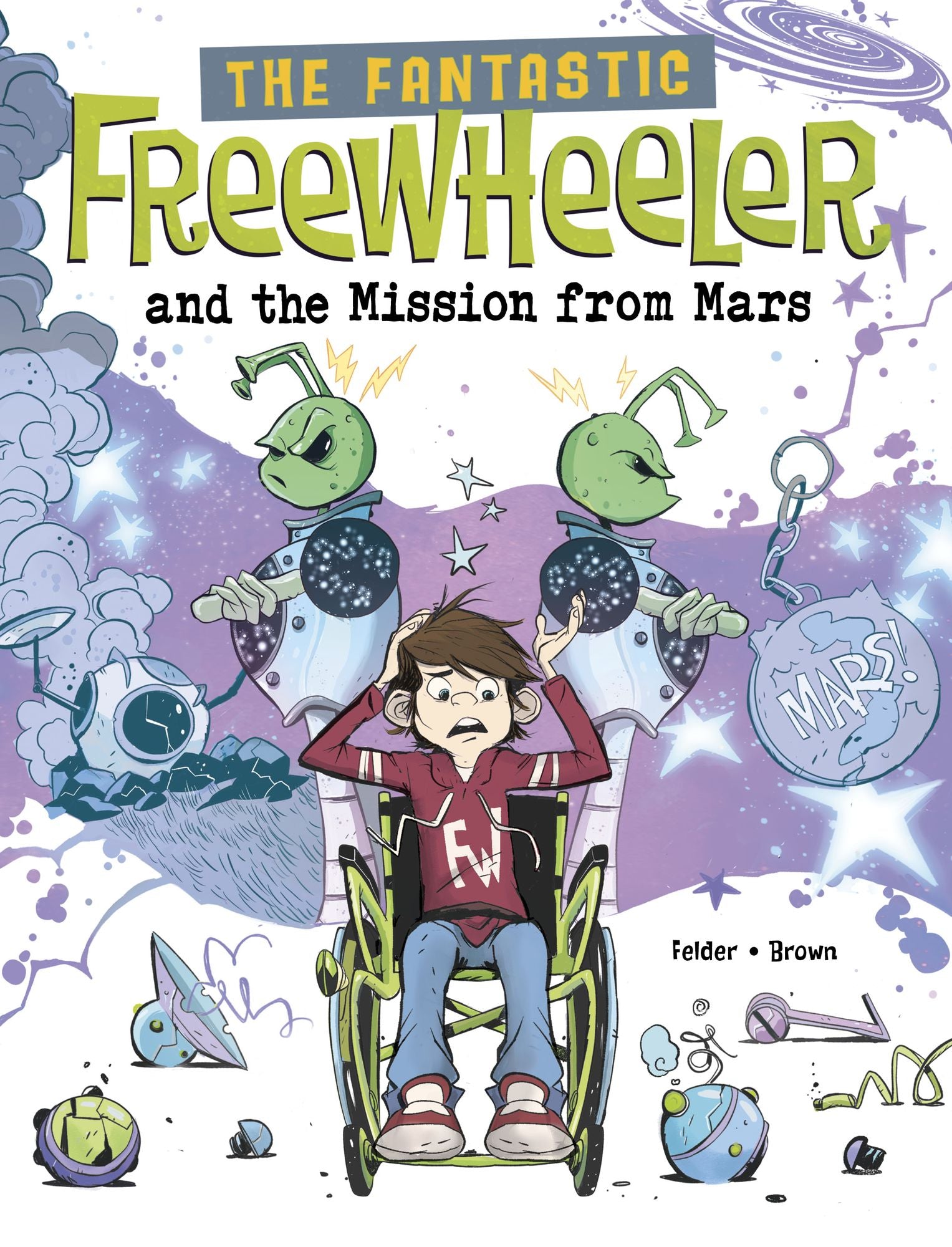 The Fantastic Freewheeler and the Mission from Mars: A Graphic Novel