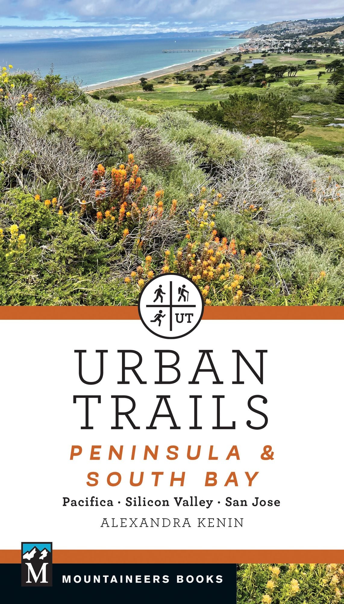 Urban Trails: Peninsula & South Bay: Pacifica * Silicon Valley * San Jose