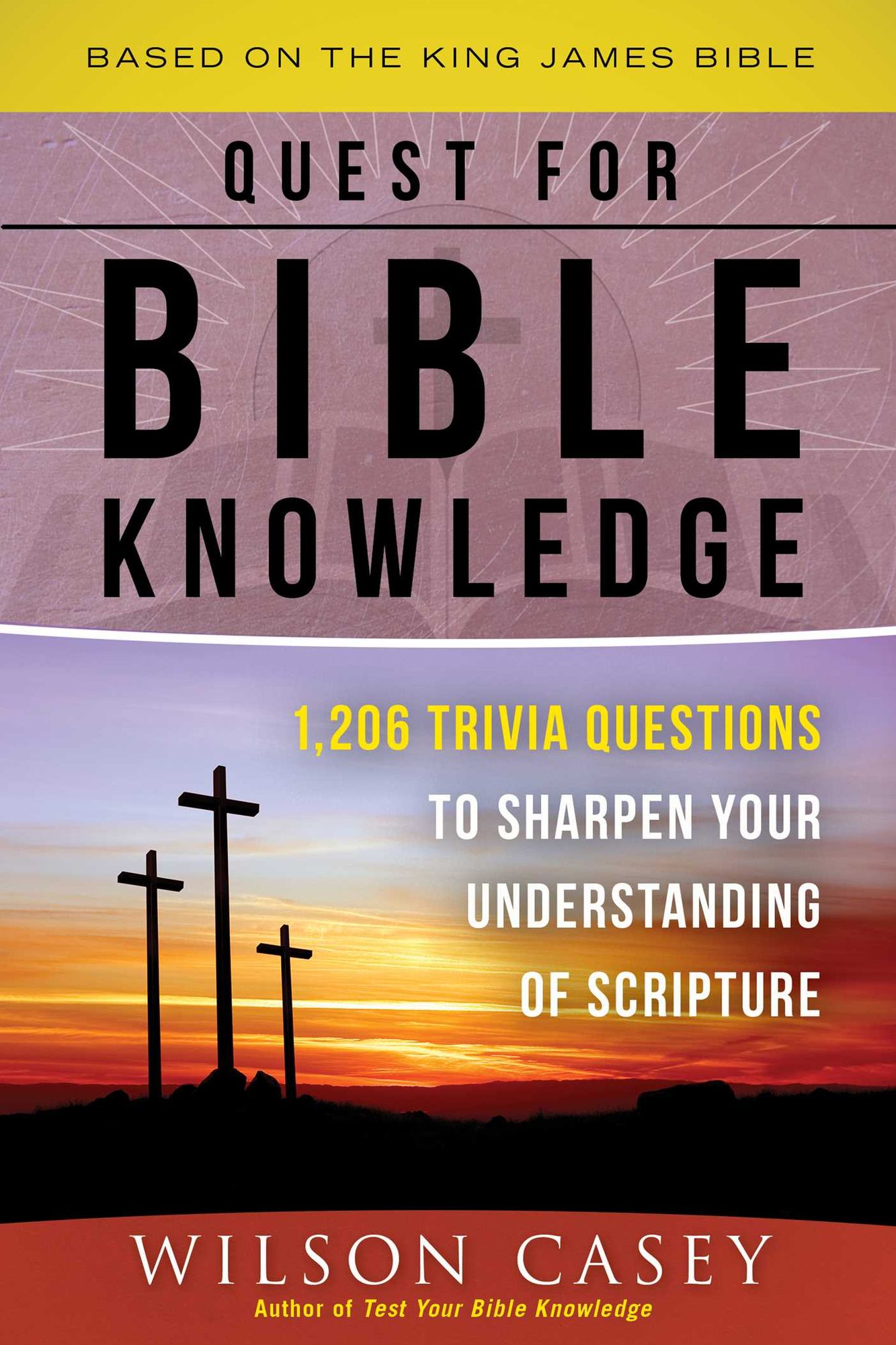 Quest for Bible Knowledge: 1,206 Trivia Questions to Sharpen Your Understanding of Scripture