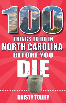 100 Things to Do in North Carolina Before You Die
