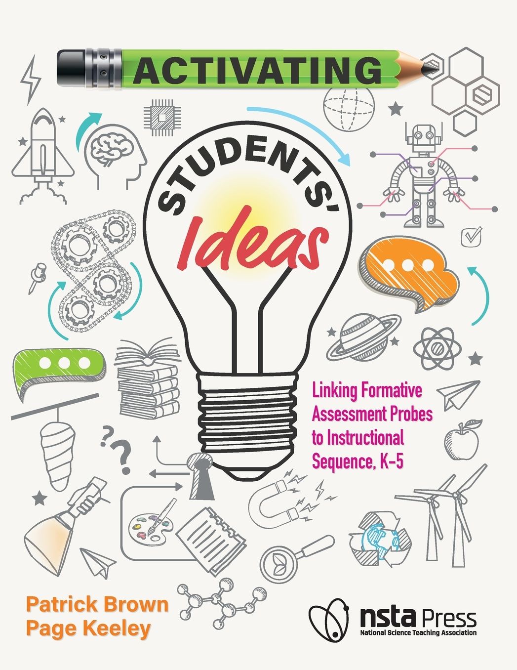 Activating Students' Ideas: Linking Formative Assessment Probes to Instructional Sequence