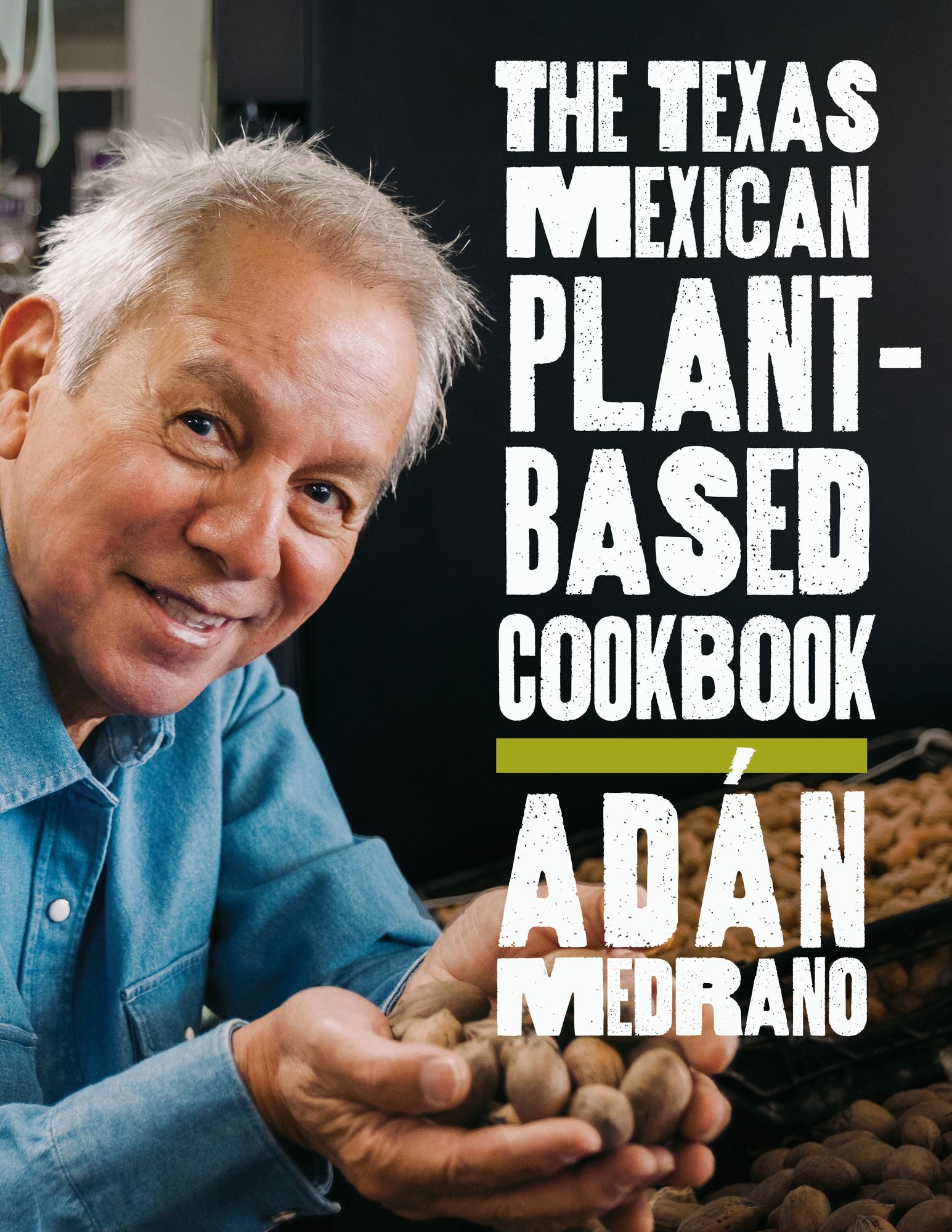 The Texas Mexican Plant-Based Cookbook
