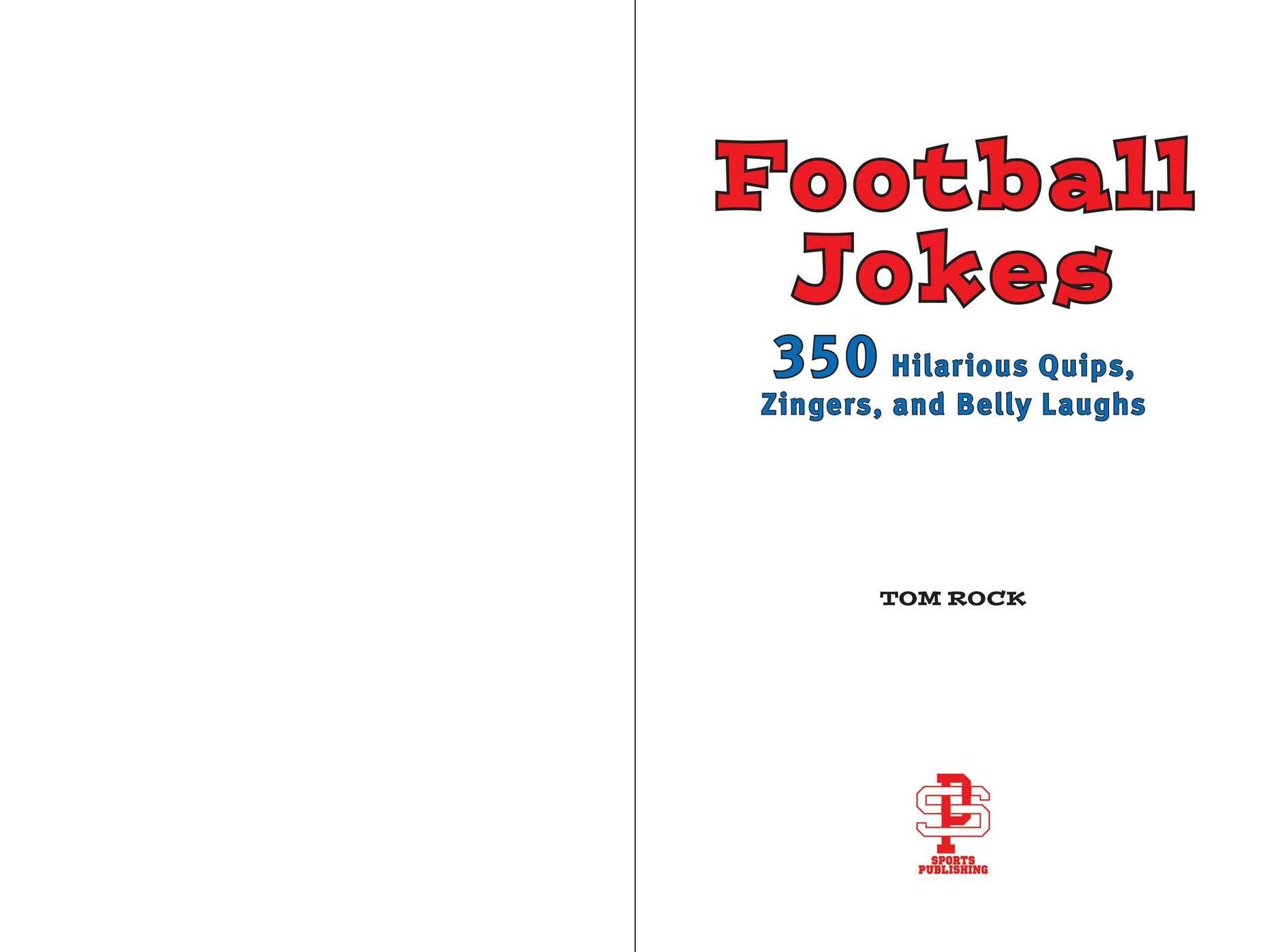 Football Jokes: 350 Hilarious Quips, Zingers, and Belly Laughs