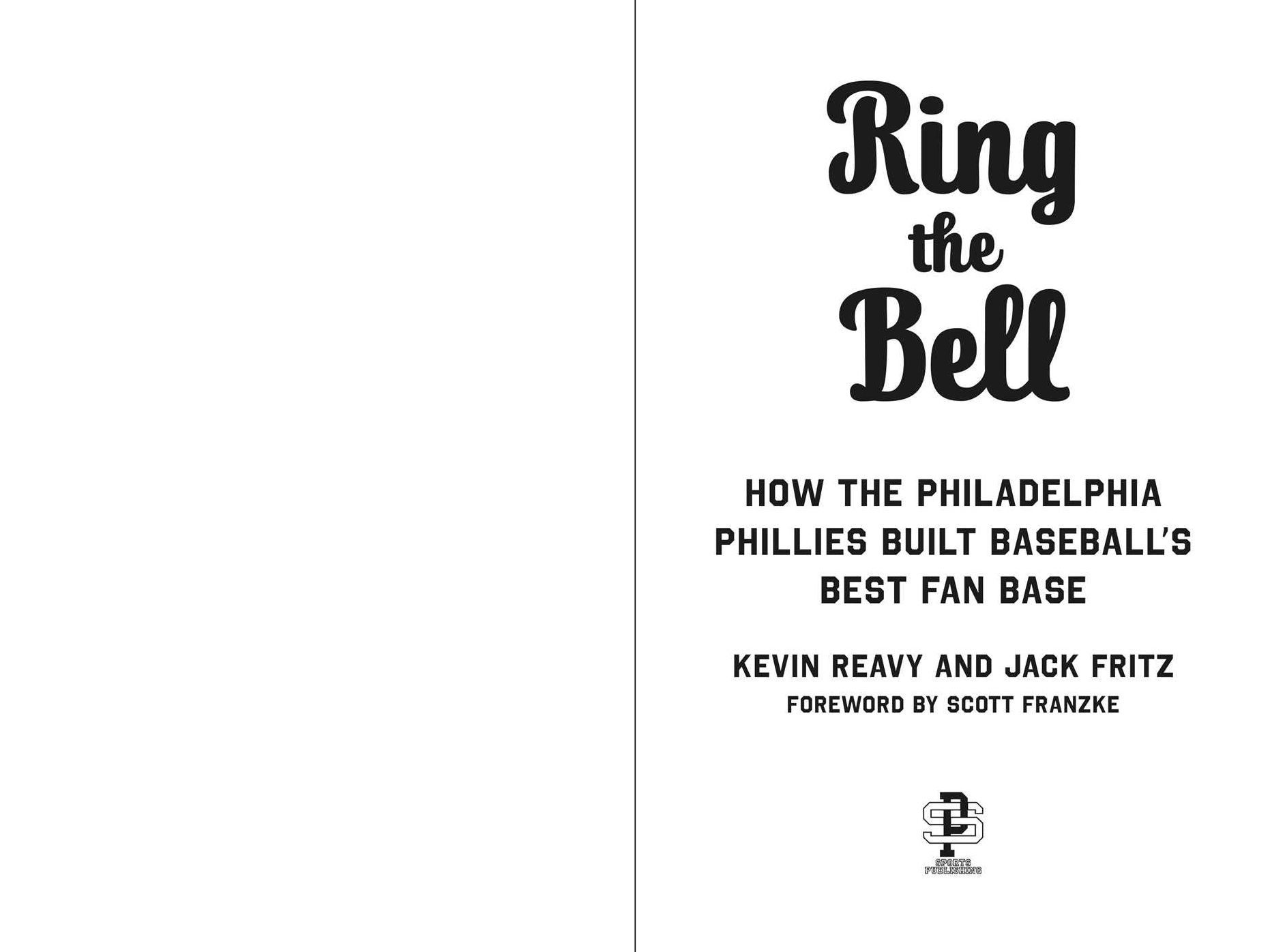 Ring the Bell: How the Philadelphia Phillies Built Baseball's Best Fan Base