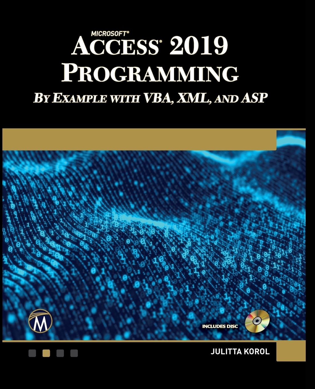 Microsoft Access 2019 Programming by Example with VBA, XML, and ASP
