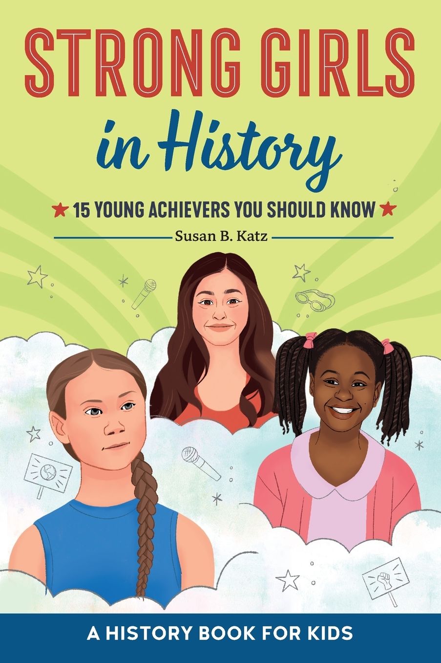 Strong Girls in History: 15 Young Achievers You Should Know