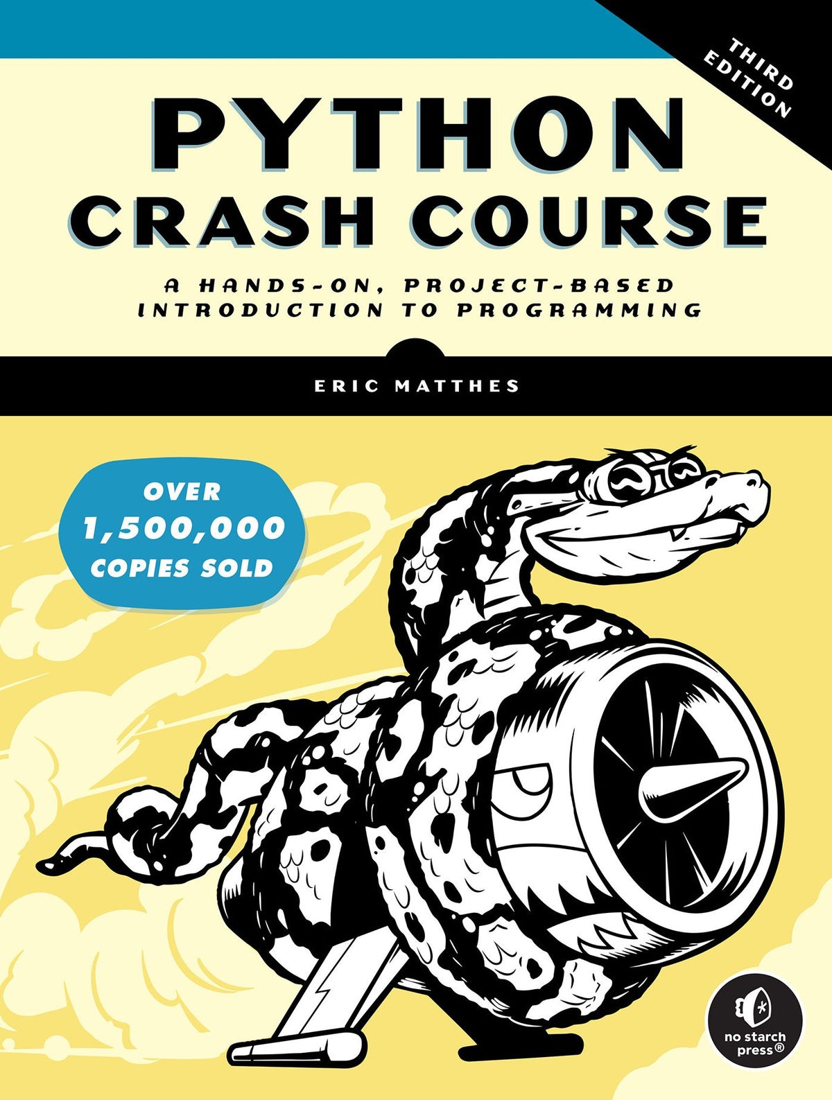 Python Crash Course, 3rd Edition: A Hands-On, Project-Based Introduction to Programming