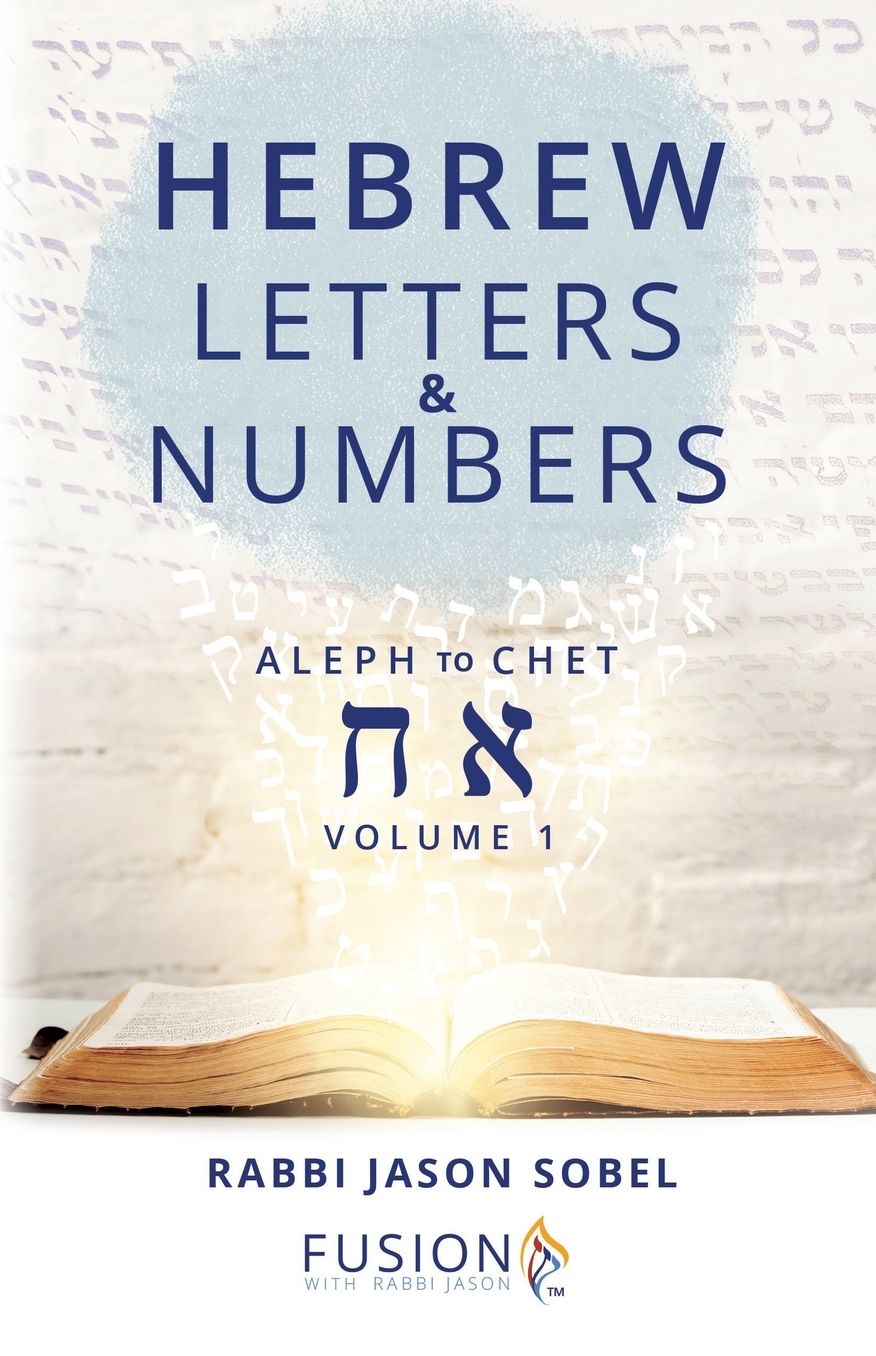 Hebrew Letters and Numbers Volume 1: Aleph to Chet
