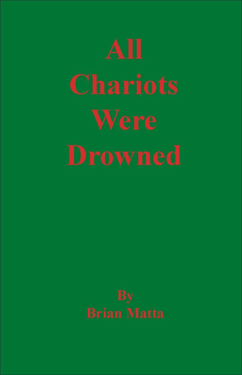 All Chariots Were Drowned