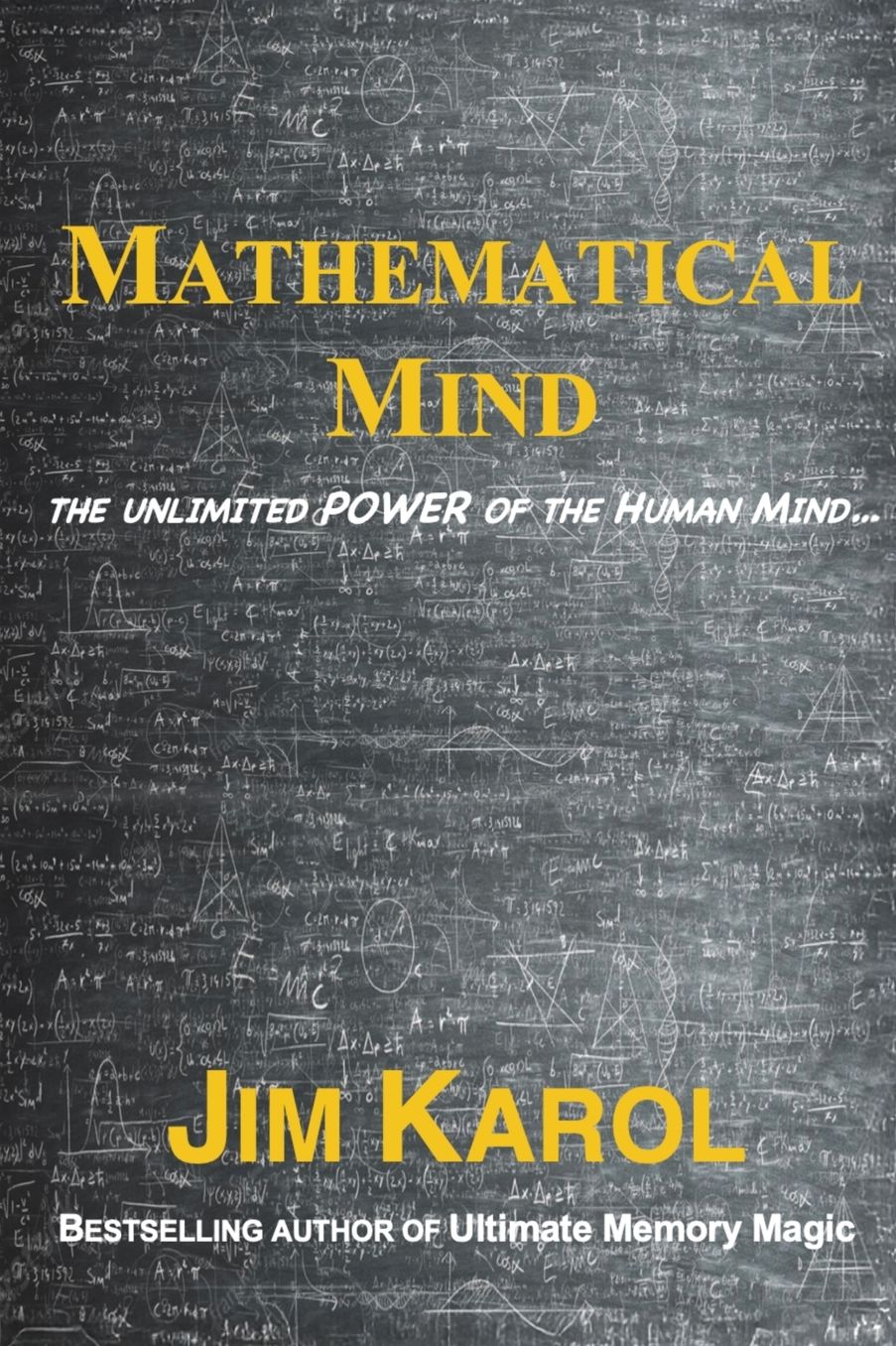 Mathematical Mind: The Unlimited Power of the Human Mind...