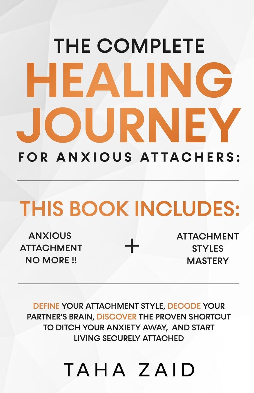The Complete Healing Journey For Anxious Attachers