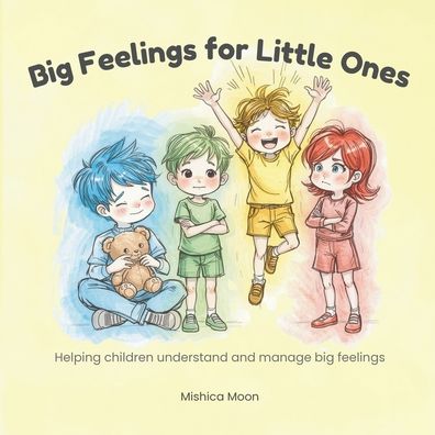 Zones of Regulation: A Guide for Exploring Your Little Ones Emotions.