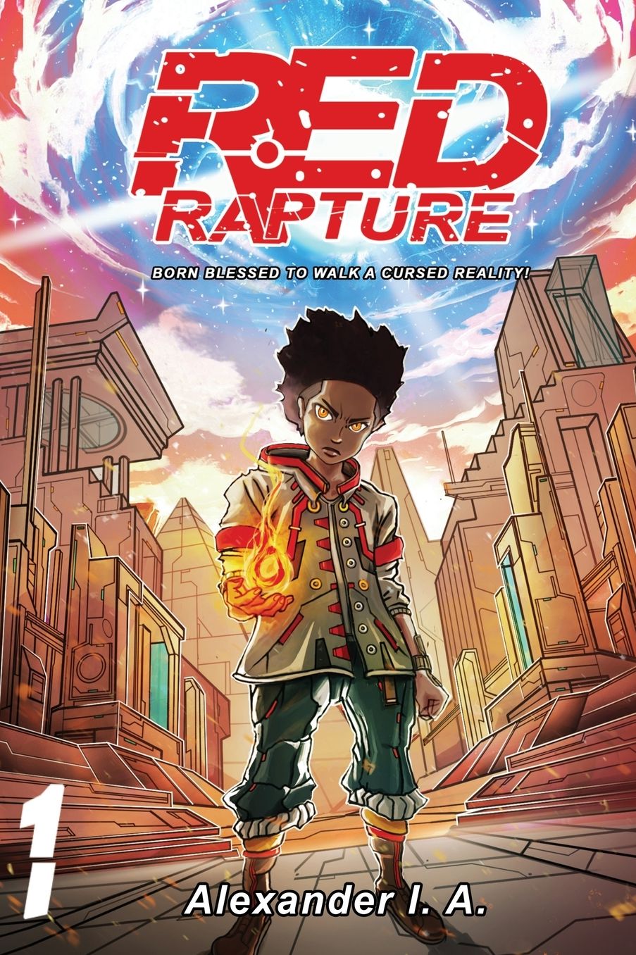 Red Rapture: Born Blessed To Walk A Cursed Reality! Issue #1