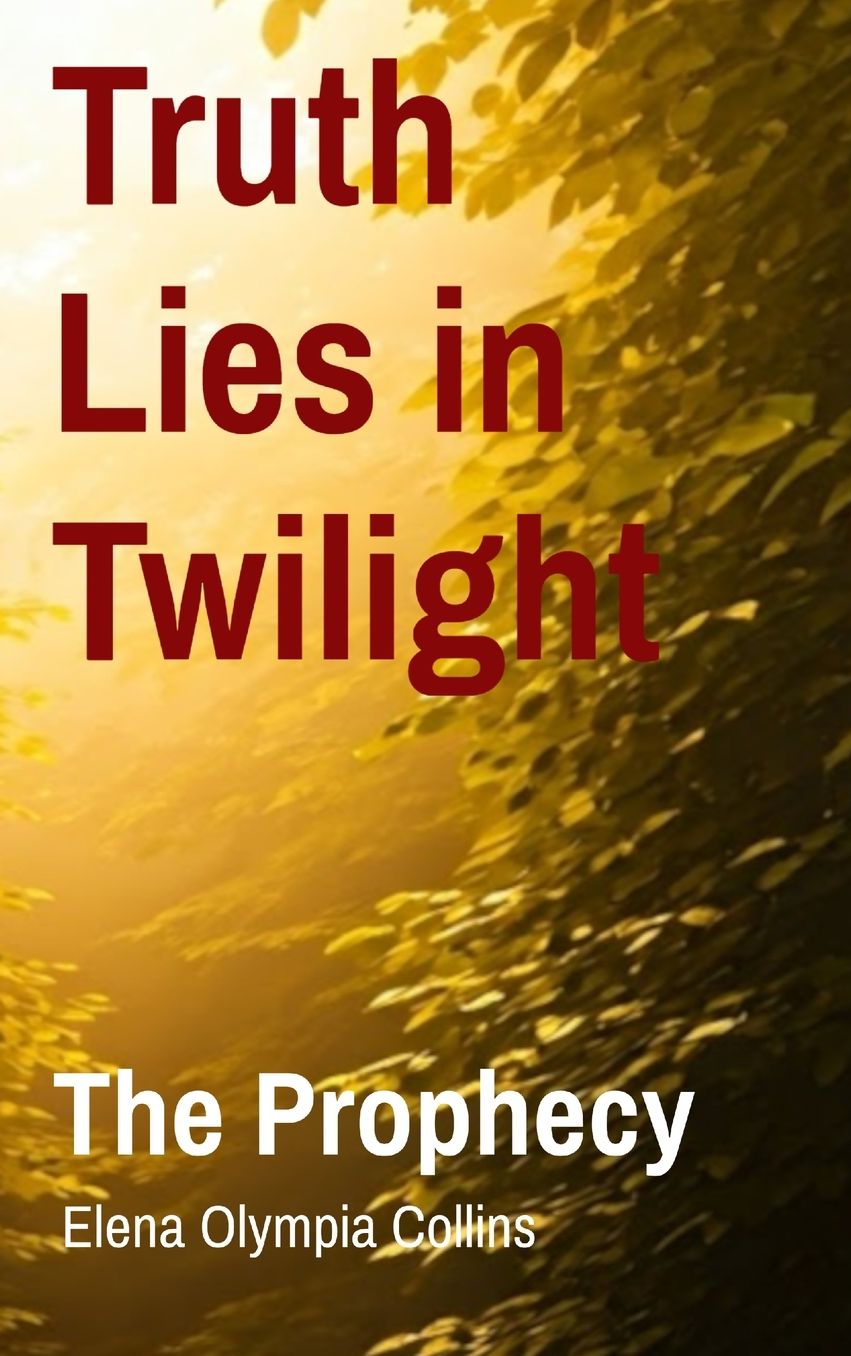 Truth Lies in Twilight: The Prophecy
