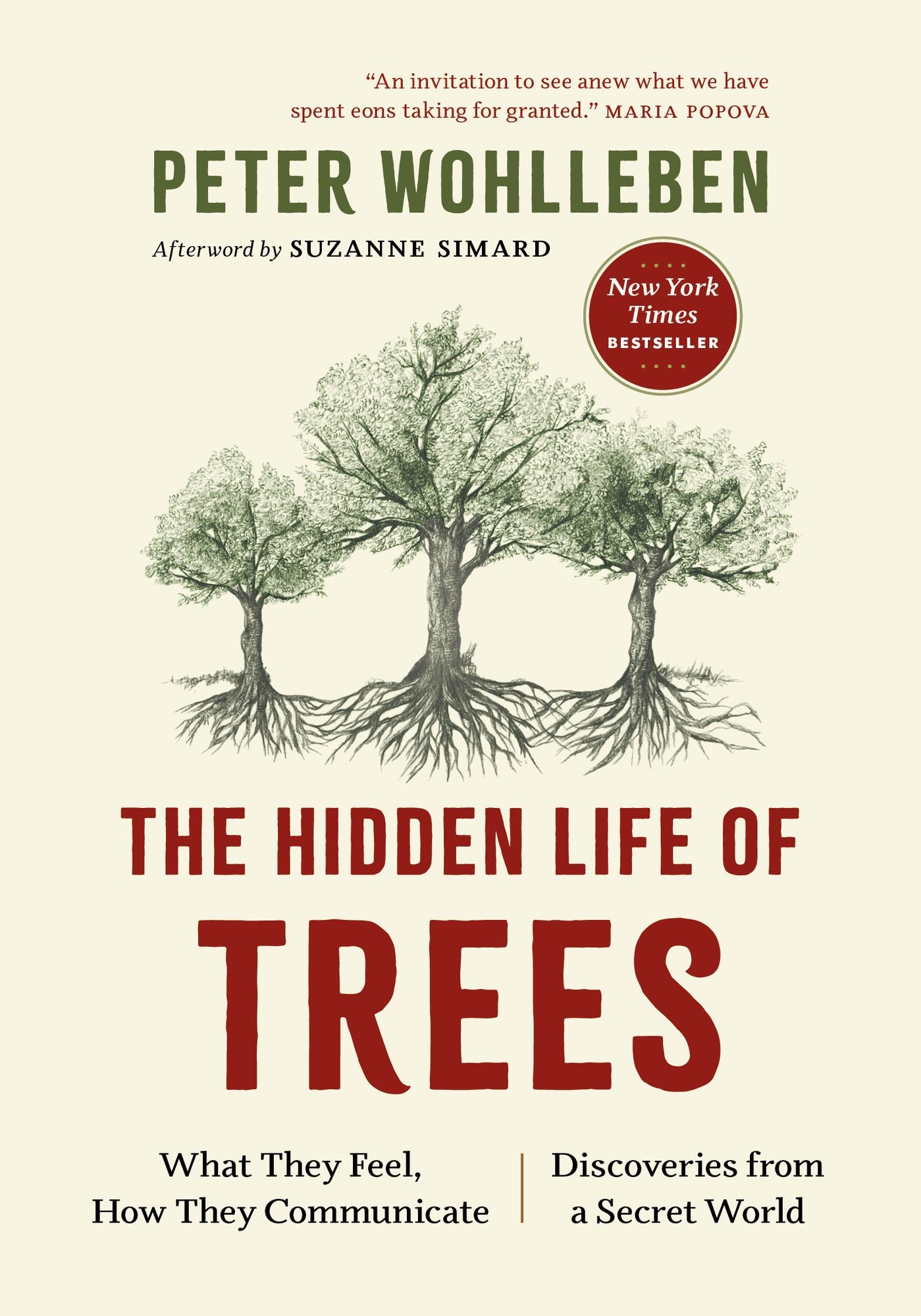 The Hidden Life of Trees: What They Feel, How They Communicate-Discoveries from A Secret World