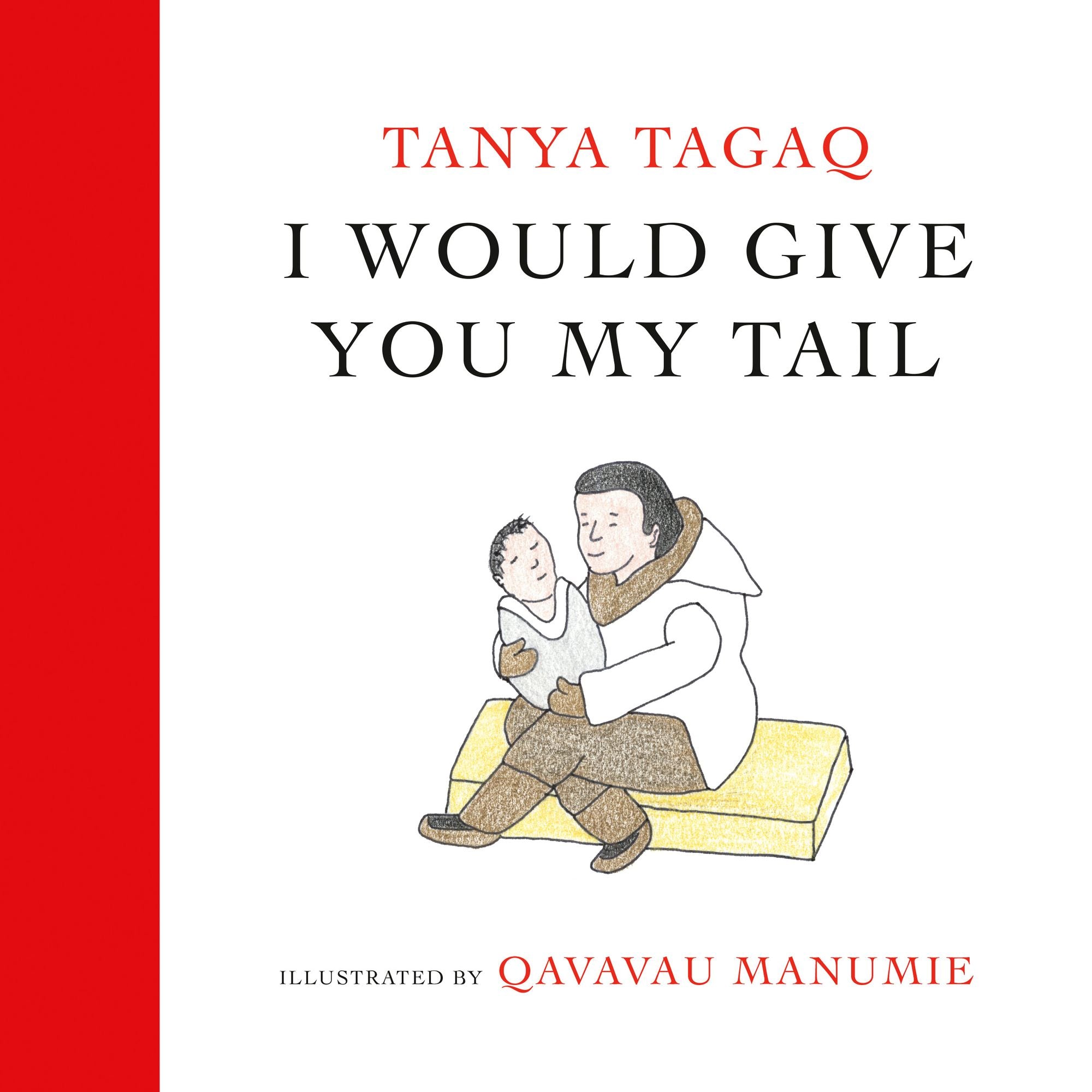 I Would Give You My Tail