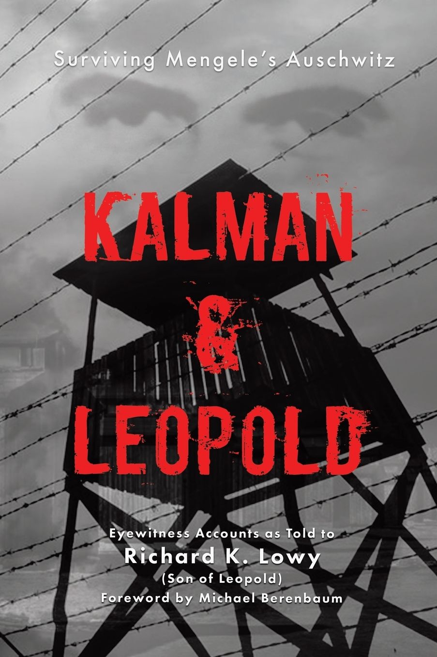 Kalman & Leopold: Surviving Mengele's Auschwitz
