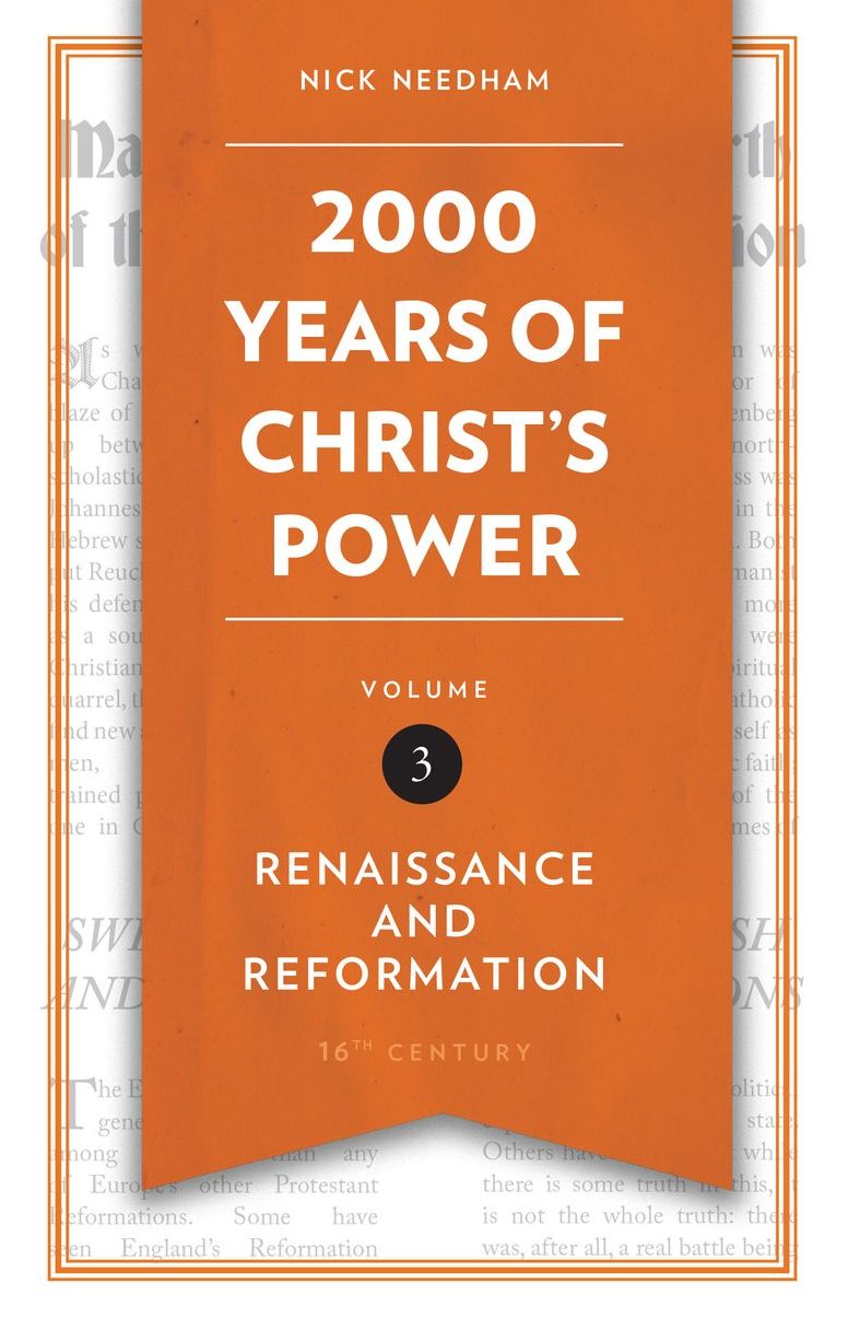 2,000 Years of Christ's Power Vol. 3: Renaissance and Reformation