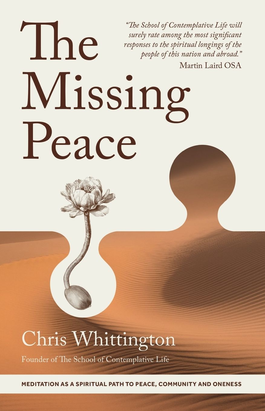 The Missing Peace: Meditation as a Spiritual Path to Peace, Community and Oneness