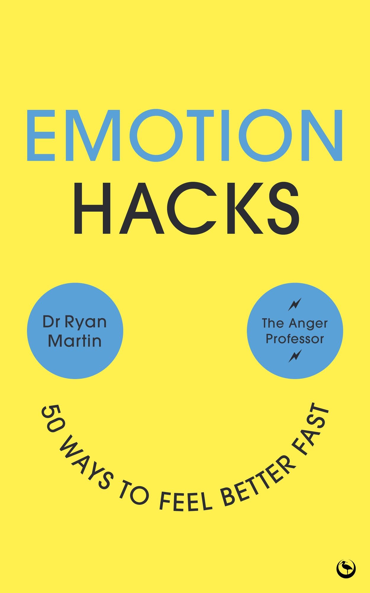 Emotion Hacks: 50 Ways to Feel Better Fast