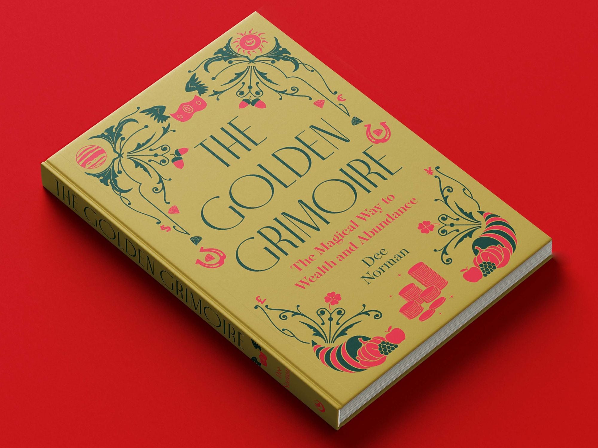 The Golden Grimoire: The Magical Way to Wealth and Abundance
